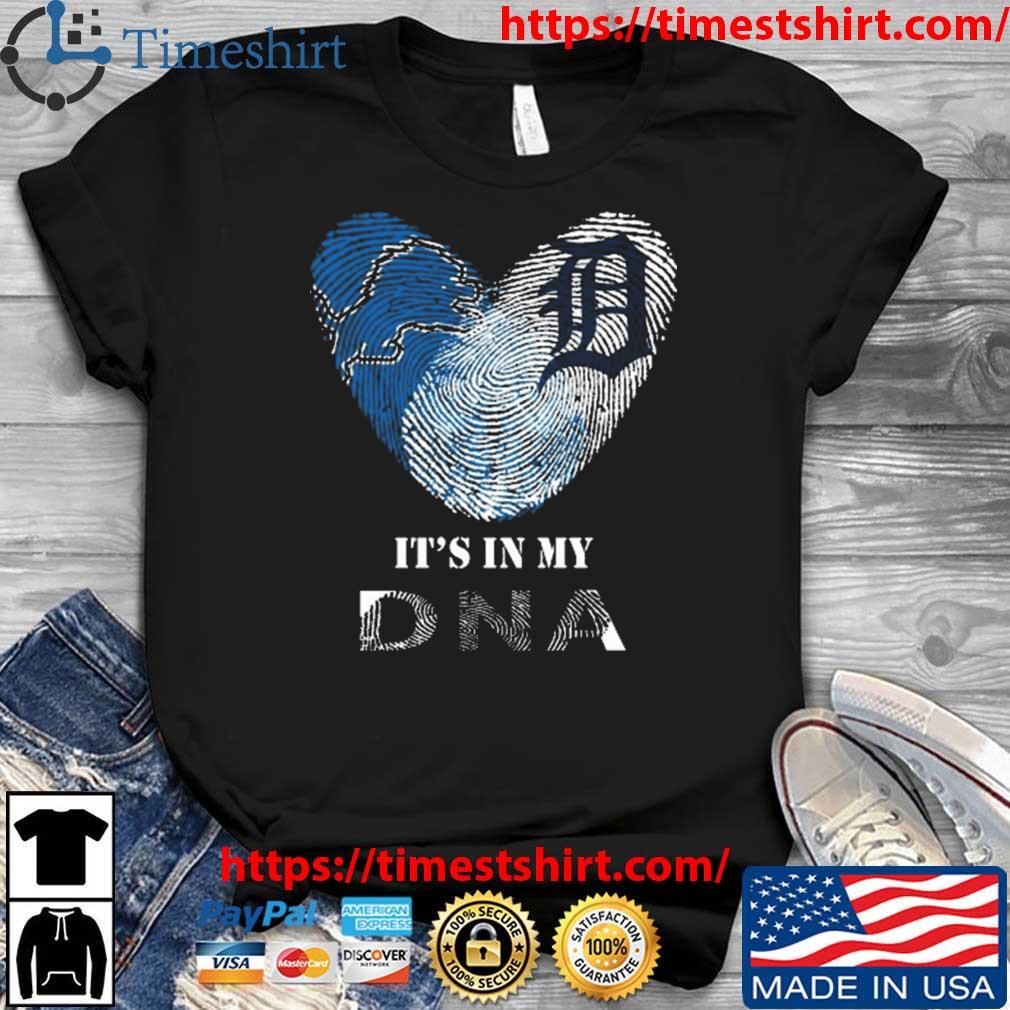 Detroit Lions And Detroit Tigers Heart It's In My Dna 2023 T Shirt