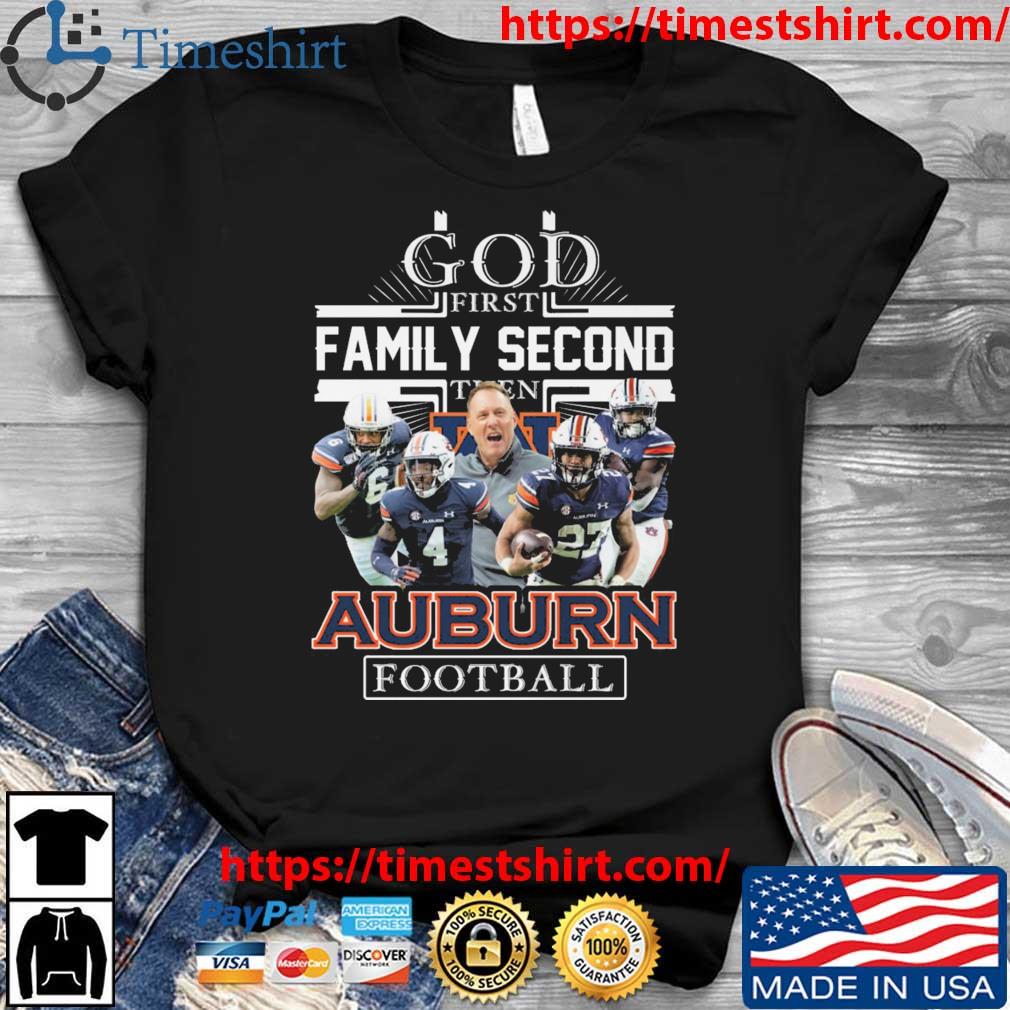 HVshirt on X: God First Family Second Then Auburn Football shirt