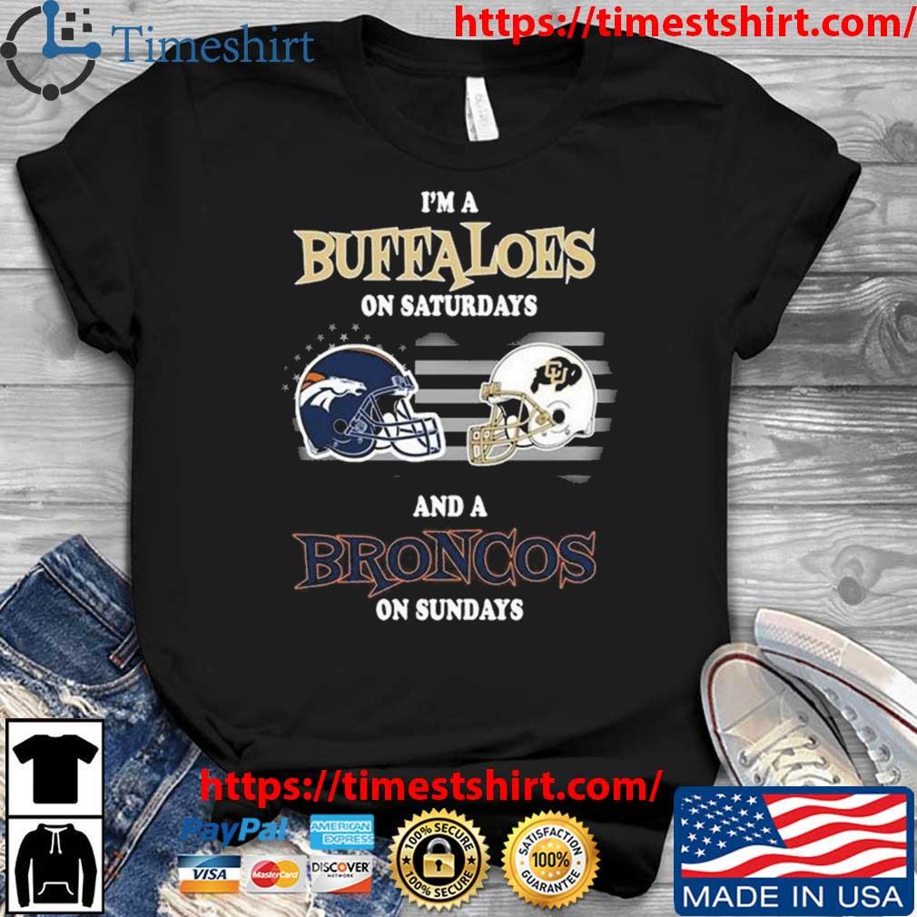 I'm A Buffalones On Saturdays And A Broncos On Sundays 2023 t-shirt