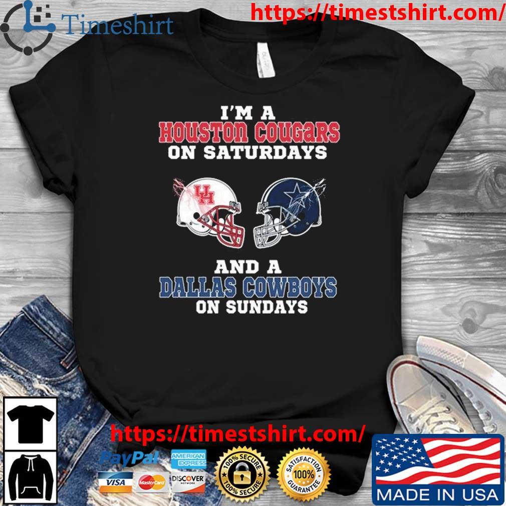 I'm A Houston Cougars On Saturdays And A Dallas Cowboys On Sundays 2023 t-shirt