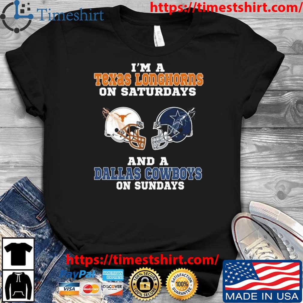 I'm A Texas Longhorns On Saturdays And A Dallas Cowboys On Sundays 2023 t-shirt