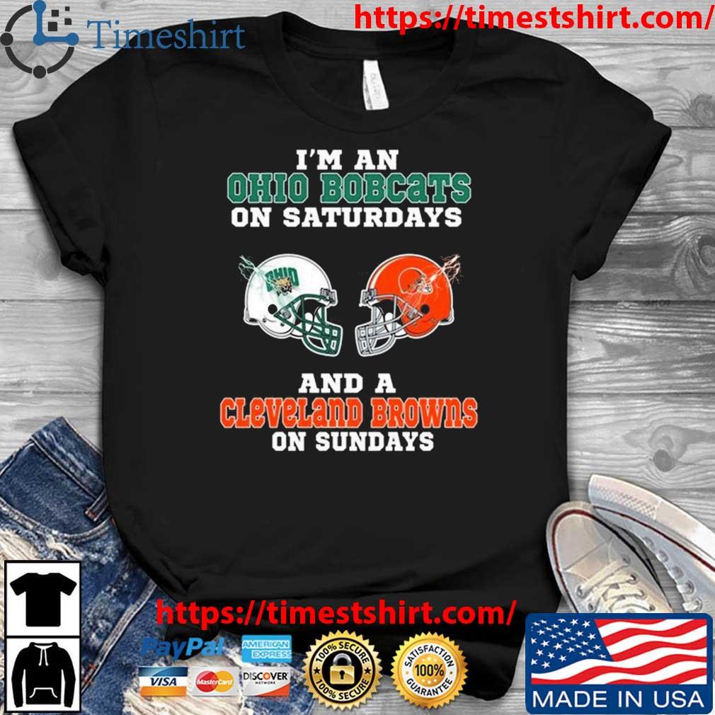I'm An Ohio Bobcats On Saturdays And A Cleveland Browns On Sundays 2023 t-shirt