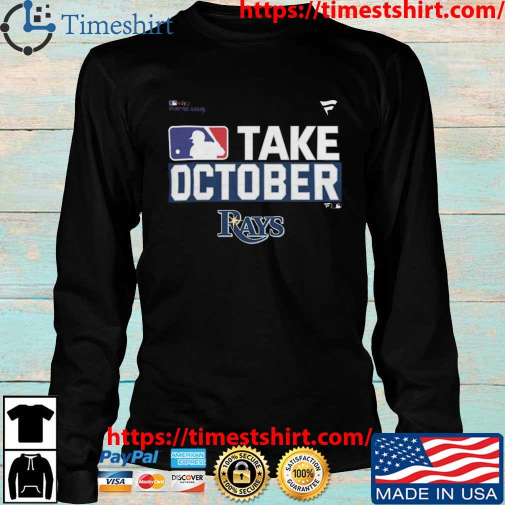 Nice take October Tampa Bay Rays 2023 Postseason shirt, hoodie