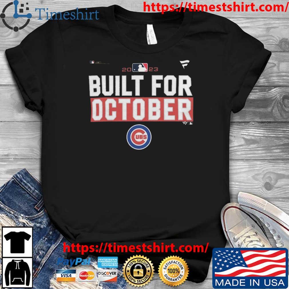 MLB Chicago Cubs Built For October 2023 Postseason t-shirt