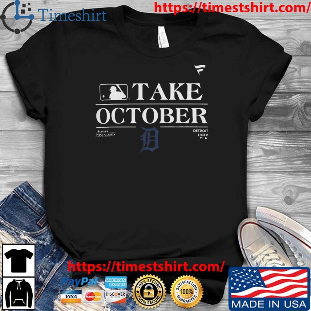 MLB Detroit Tigers Take October Playoffs Postseason 2023 t-shirt
