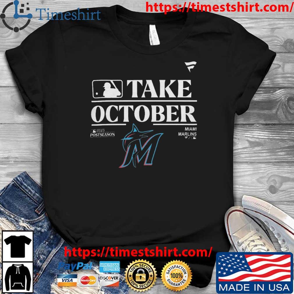 MLB Miami Marlins Take October Playoffs Postseason 2023 t-shirt