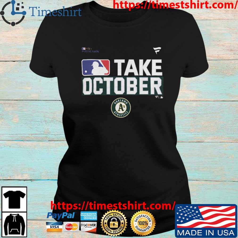 Oakland Athletics Mlb Take October 2023 Postseason Shirt