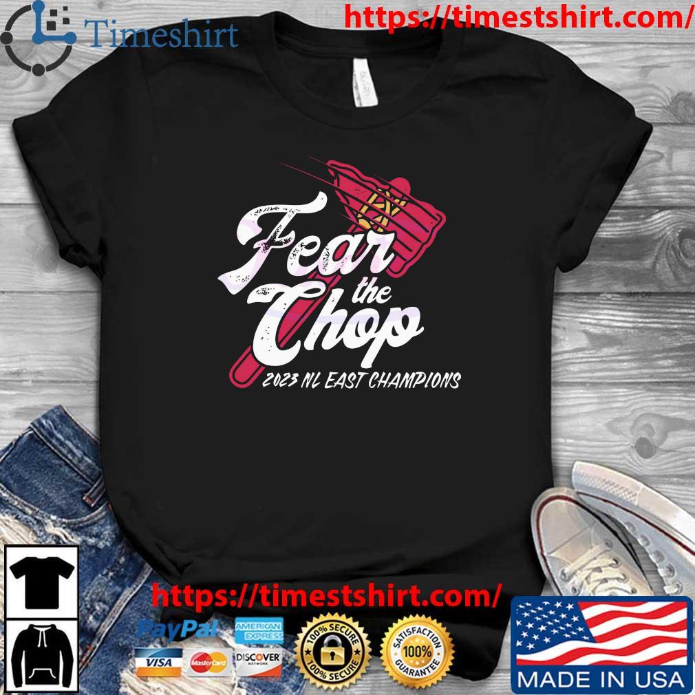 Fear The Chop Atlanta Braves 2023 NL East Champions shirt - Dalatshirt