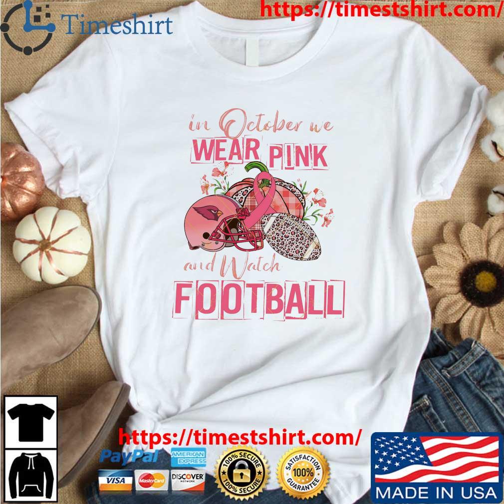 In October we wear pink and watch Arizona Cardinals Mickey Disney shirt,  hoodie, sweater, long sleeve and tank top