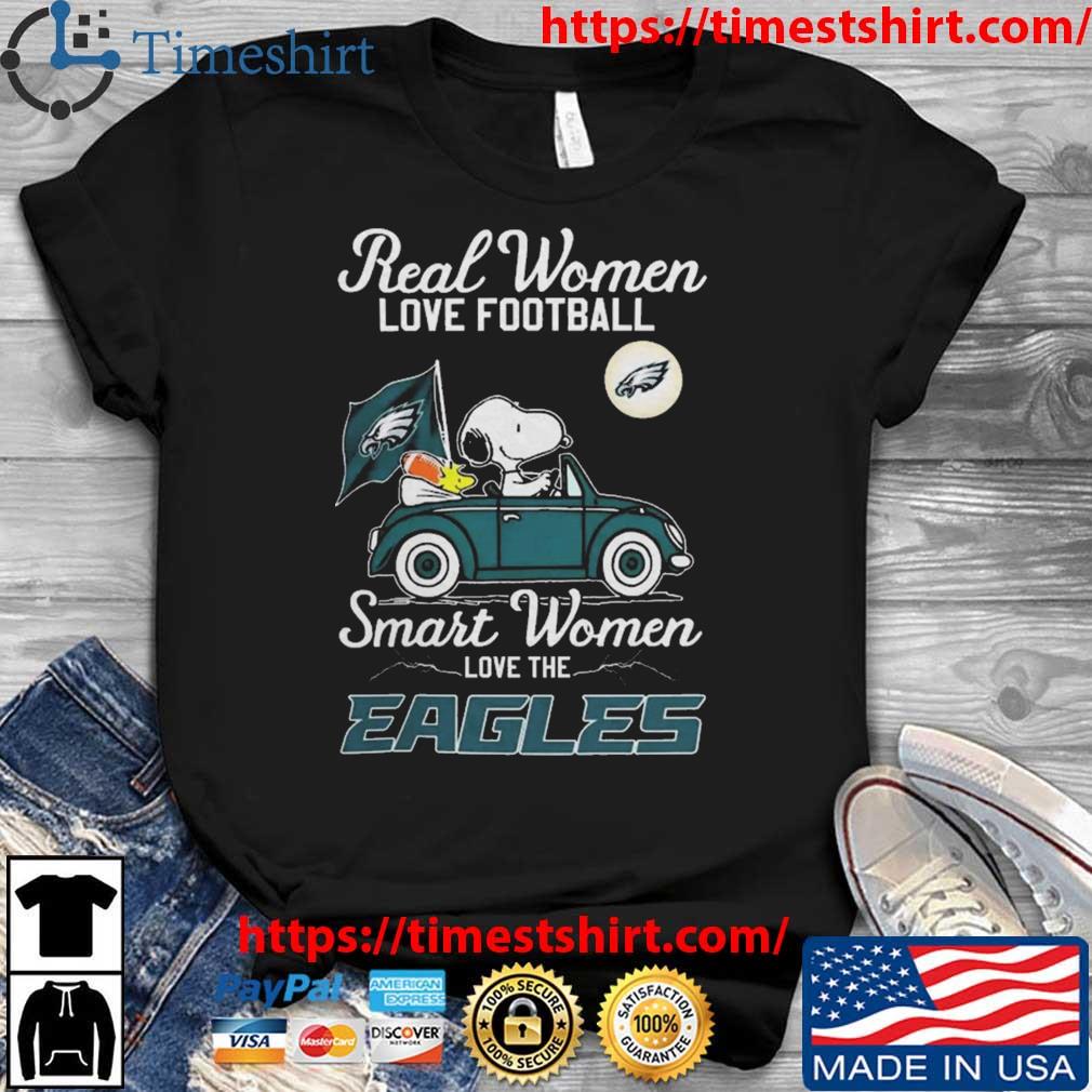 Official Real women love Football smart women love the Peanuts Snoopy and  Woodstock philadelphia eagles on car T-shirt, hoodie, tank top, sweater and  long sleeve t-shirt