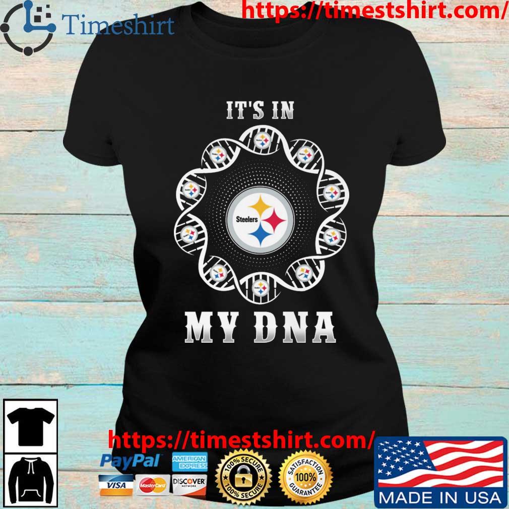 Pittsburgh Steelers It's In My DNA 2023 shirt, hoodie, sweater