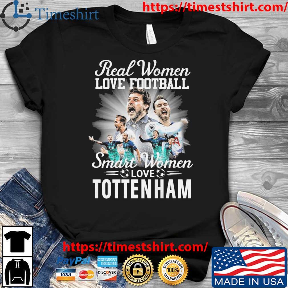 Real Women Love Football Smart Women Love Tottenham t-shirt