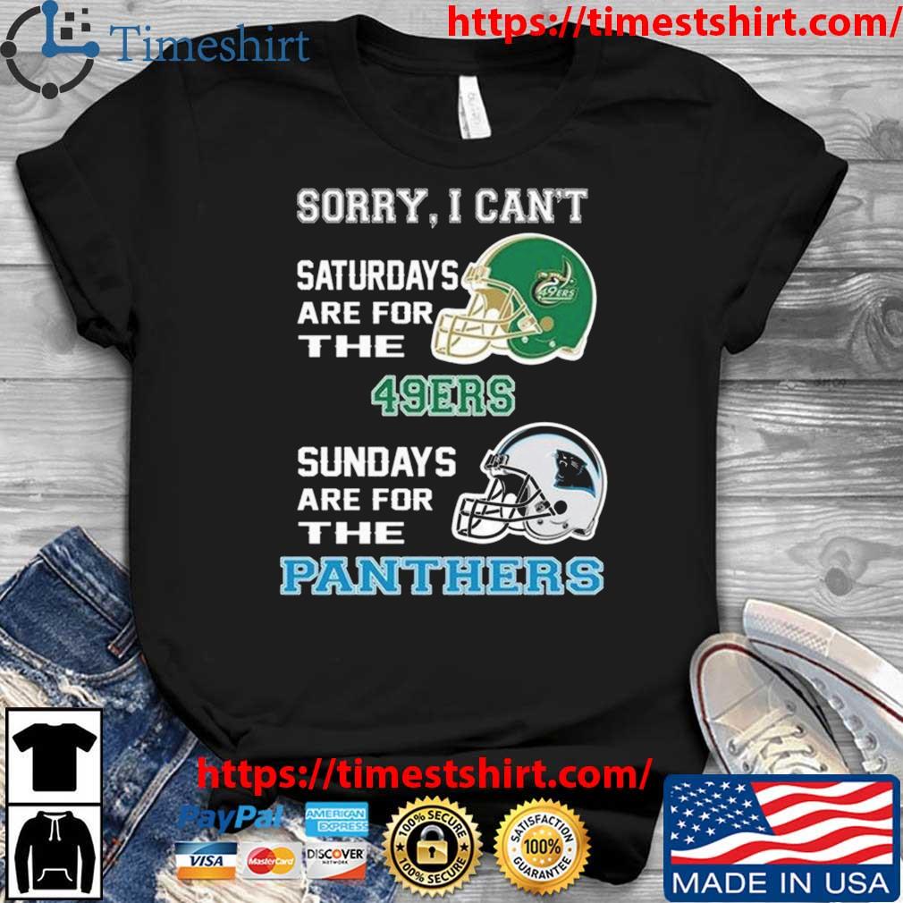 Sorry I Can't Saturdays Are For The Charlotte 49ers Sundays Are For The Carolina Panthers 2023 t-shirt