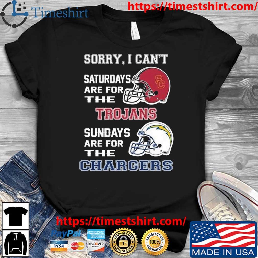 Sorry I Can't Saturdays Are For The Usc Trojans Are For The Los Angeles Chargers 2023 t-shirt