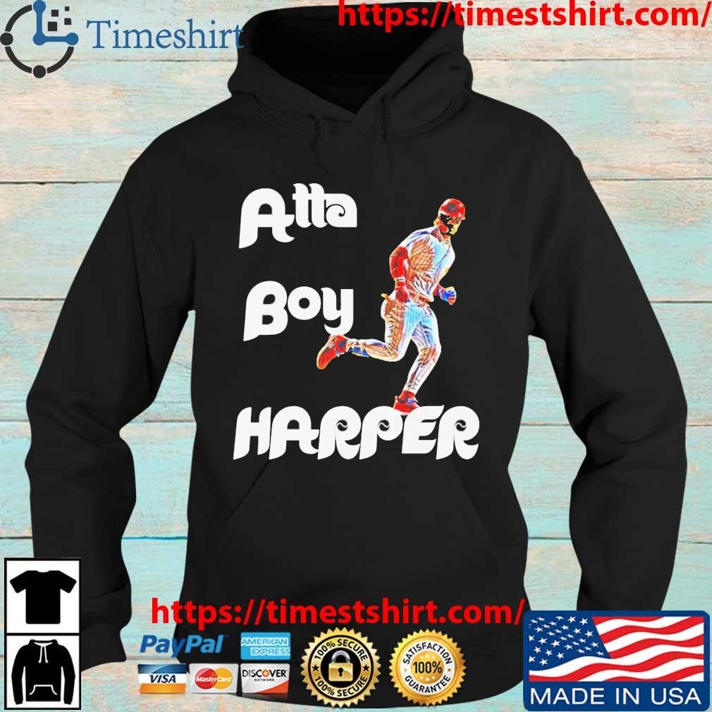 Official Bryce Harper Atta Boy Harper T-Shirt Hoodie Tank-Top Quotes