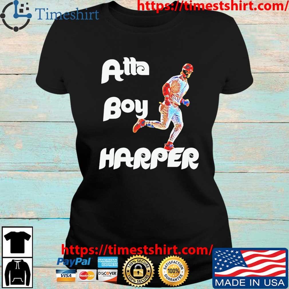 Atta Boy Harper - MVP Byrce Harper Phillies Shirt, hoodie, sweater, long  sleeve and tank top