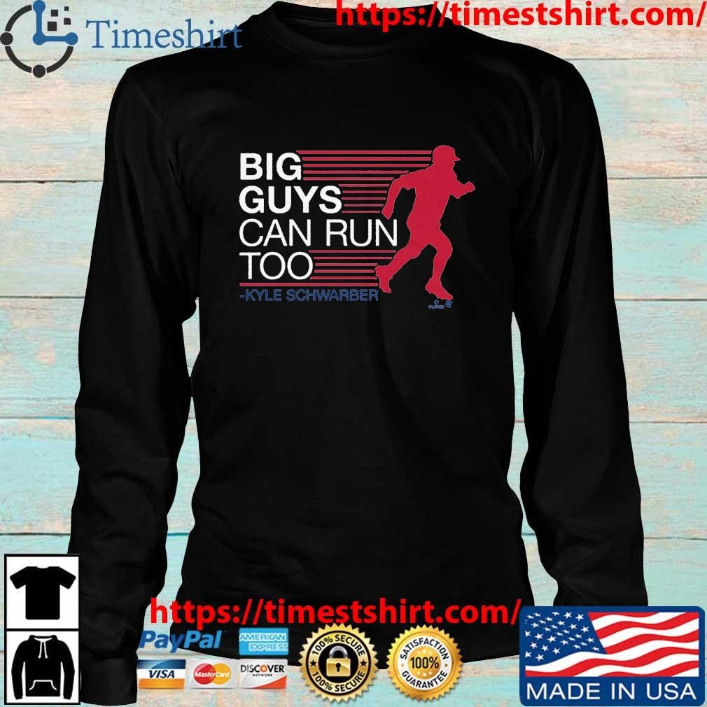 Kyle Schwarber Big Guys Can Run To Shirt