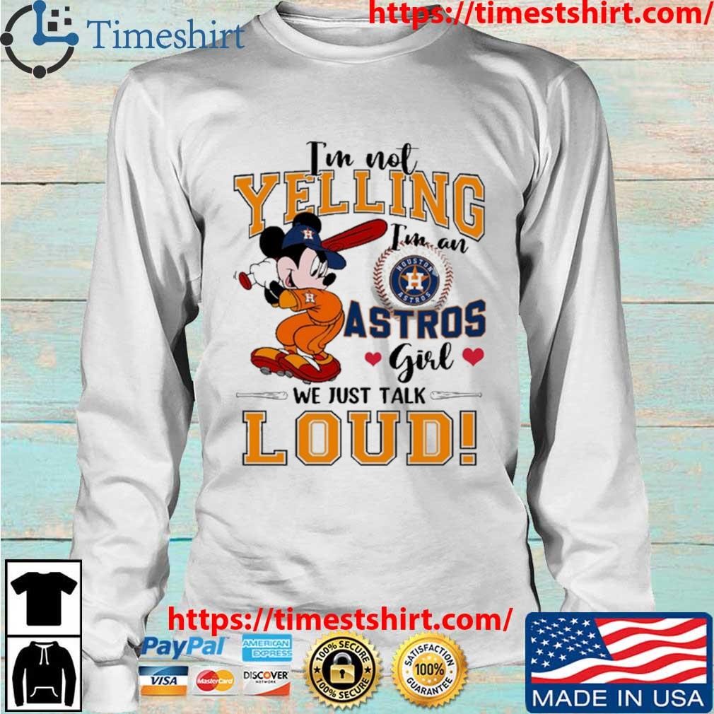 Mickey Mau Houston Astros ALCS I'm Not Yelling I'm An Astros Girl