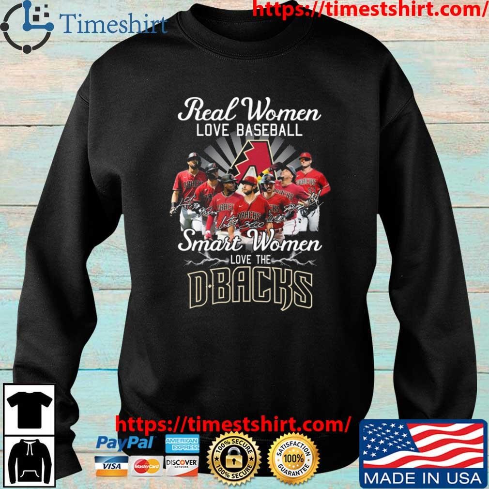 Real Women Love Baseball Smart Women Love The Arizona Diamondbacks 2023  Signatures Shirt, hoodie, sweater, long sleeve and tank top