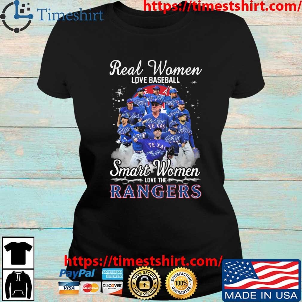 Texas rangers real women love baseball smart women love the Texas rangers  shirt, hoodie, sweater, long sleeve and tank top