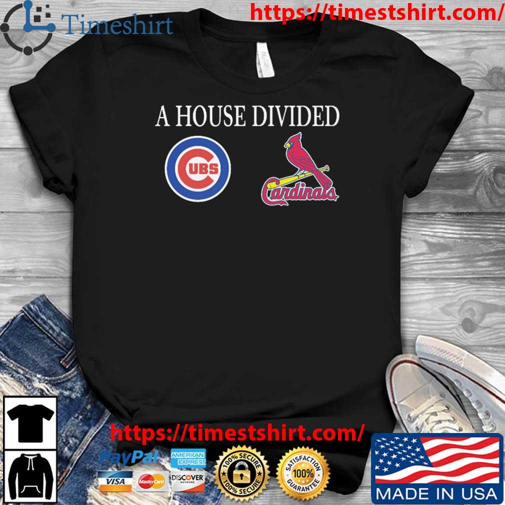 Official a House Divided Chicago Cubs And St Louis Cardinals shirt,Sweater,  Hoodie, And Long Sleeved, Ladies, Tank Top