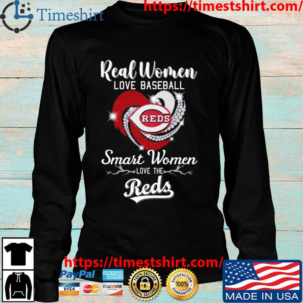 Real Women Love Baseball Smart Women Love The Cincinnati Reds Tshirt,  hoodie, sweater, long sleeve and tank top