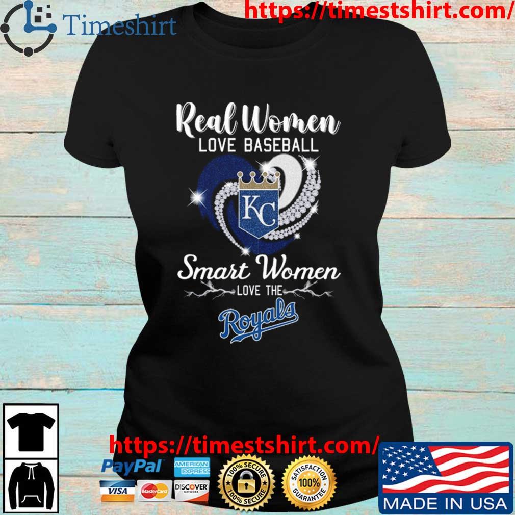 Real Women Love Baseball Smart Women Love The Kansas City Royals