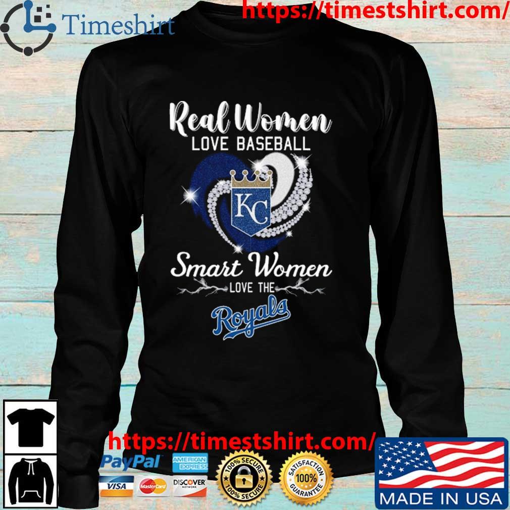 Original Heart Diamond Real Women Love Baseball Smart Women Love The Kansas  City Royals 2023 Shirt, hoodie, sweater, long sleeve and tank top