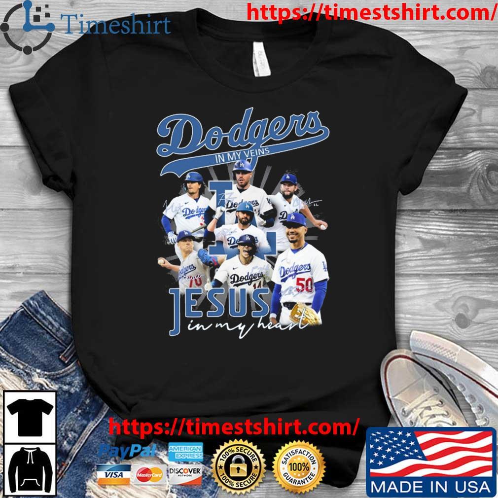 Dodgers In My Veins Jesus In My Heart 2023 Signatures T Shirt