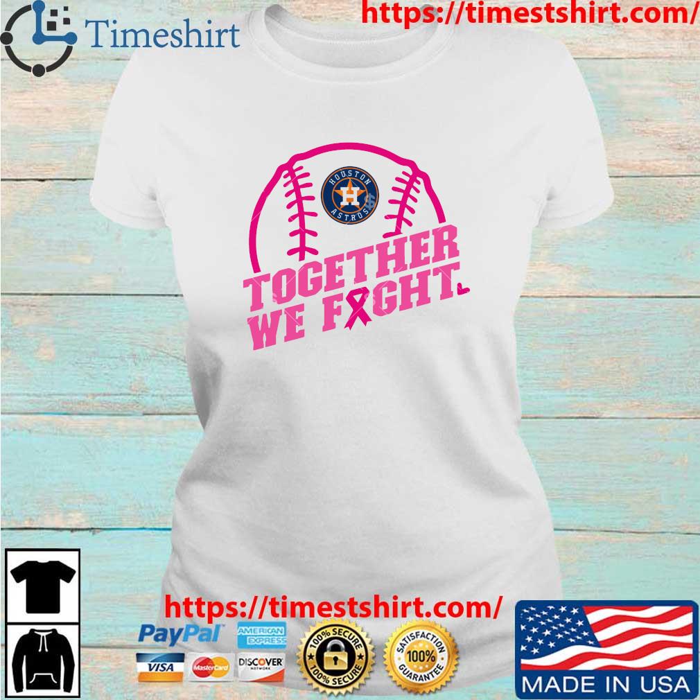 Mlb Houston Astros Baseball Team Pink Ribbon Together We Fight 2023 Shirt -  Guineashirt Premium ™ LLC