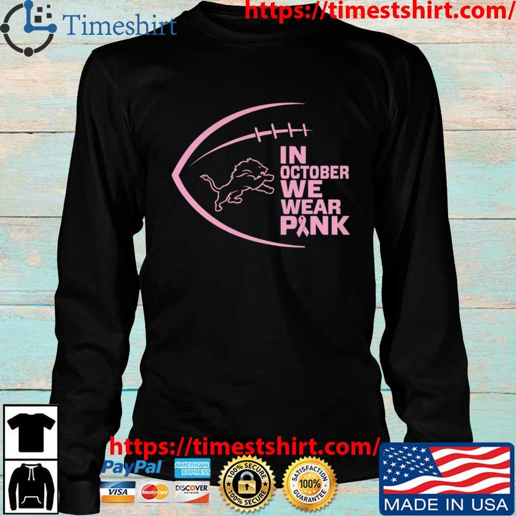 BEST NFL Detroit Lions, Specialized Design I Pink I Can! IN OCTOBER WE WEAR  PINK BREAST