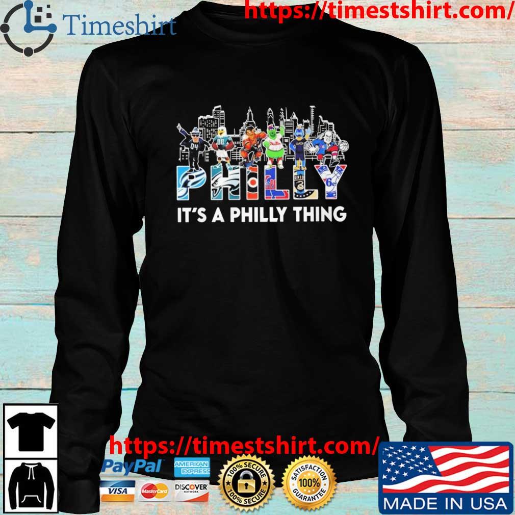 Philadelphia Team And Mascot It's A Philly Thing 2023 T Shirt - Limotees