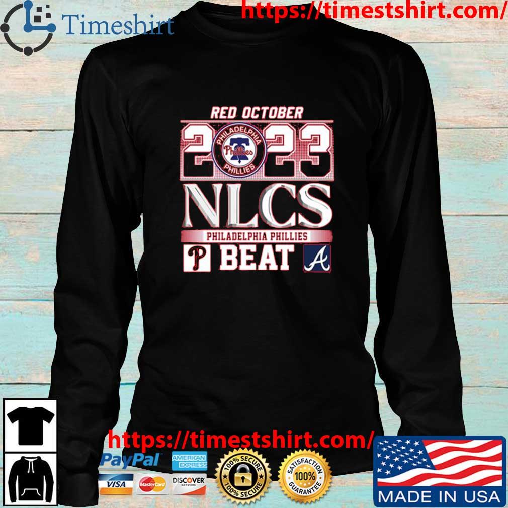 Red October 2023 NLCS Philadelphia Phillies Beat Atlanta Braves T Shirt -  teejeep
