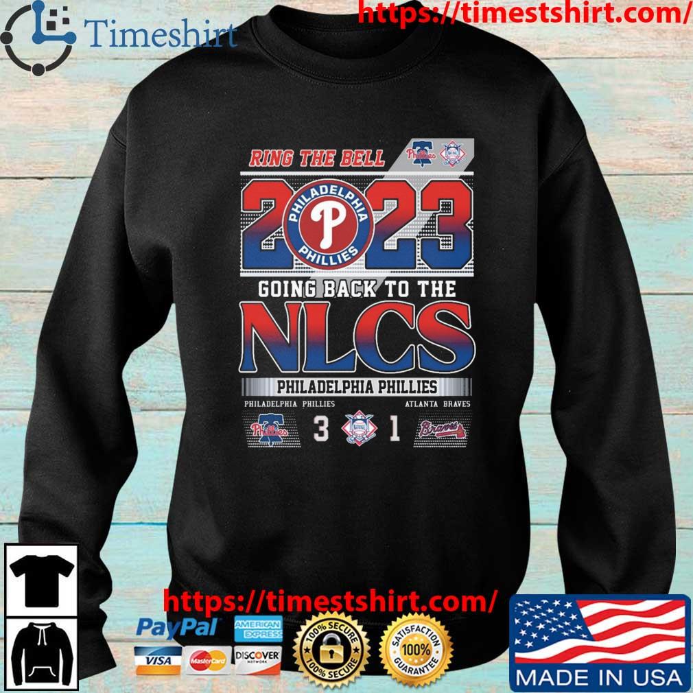 Ring The Bell 2023 Going Back To The Nlcs Philadelphia Phillies 3 – 1  Atlanta Braves T-shirt - Shibtee Clothing