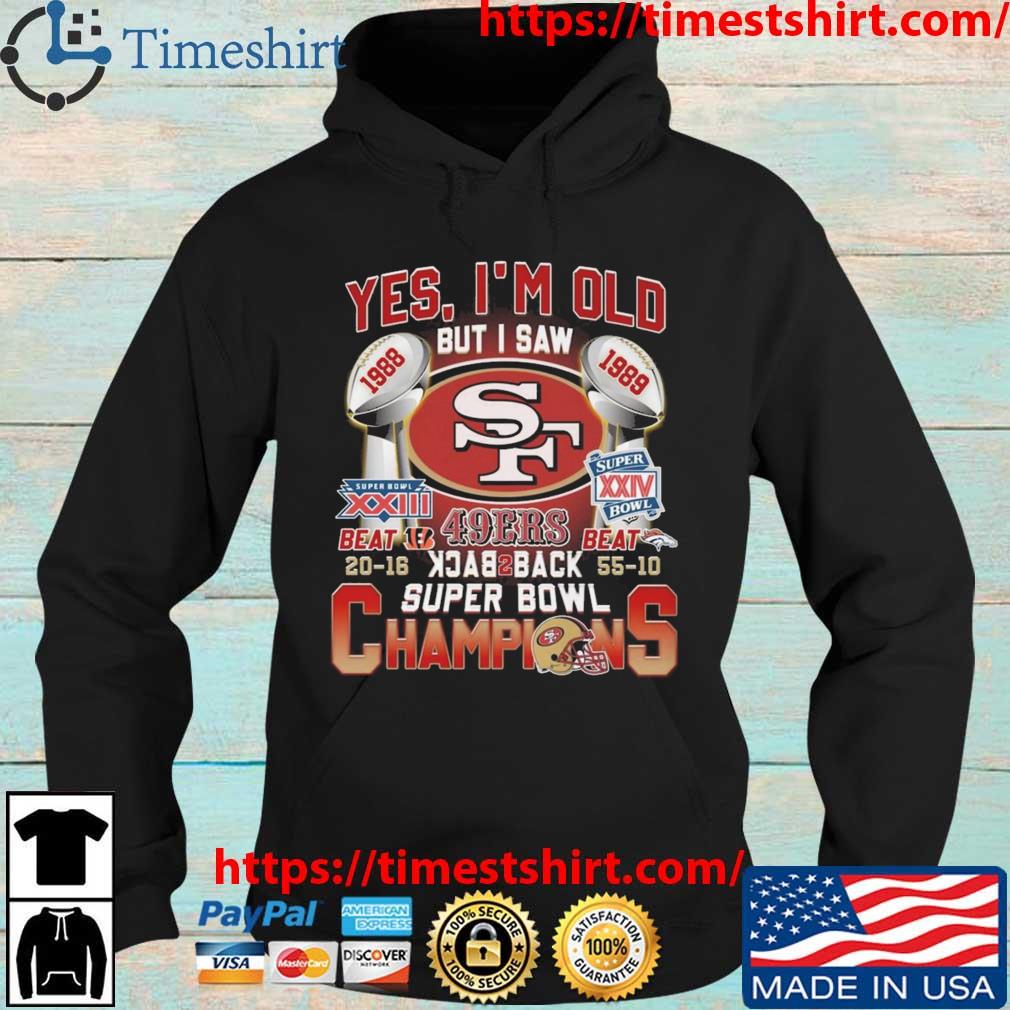 Yes Im Old But I Saw 49ers Back2back Super Bowl Champions Shirt - Shibtee  Clothing