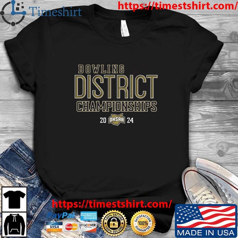 Official Official 2024 OHSAA Bowling Districts Championships Shirt