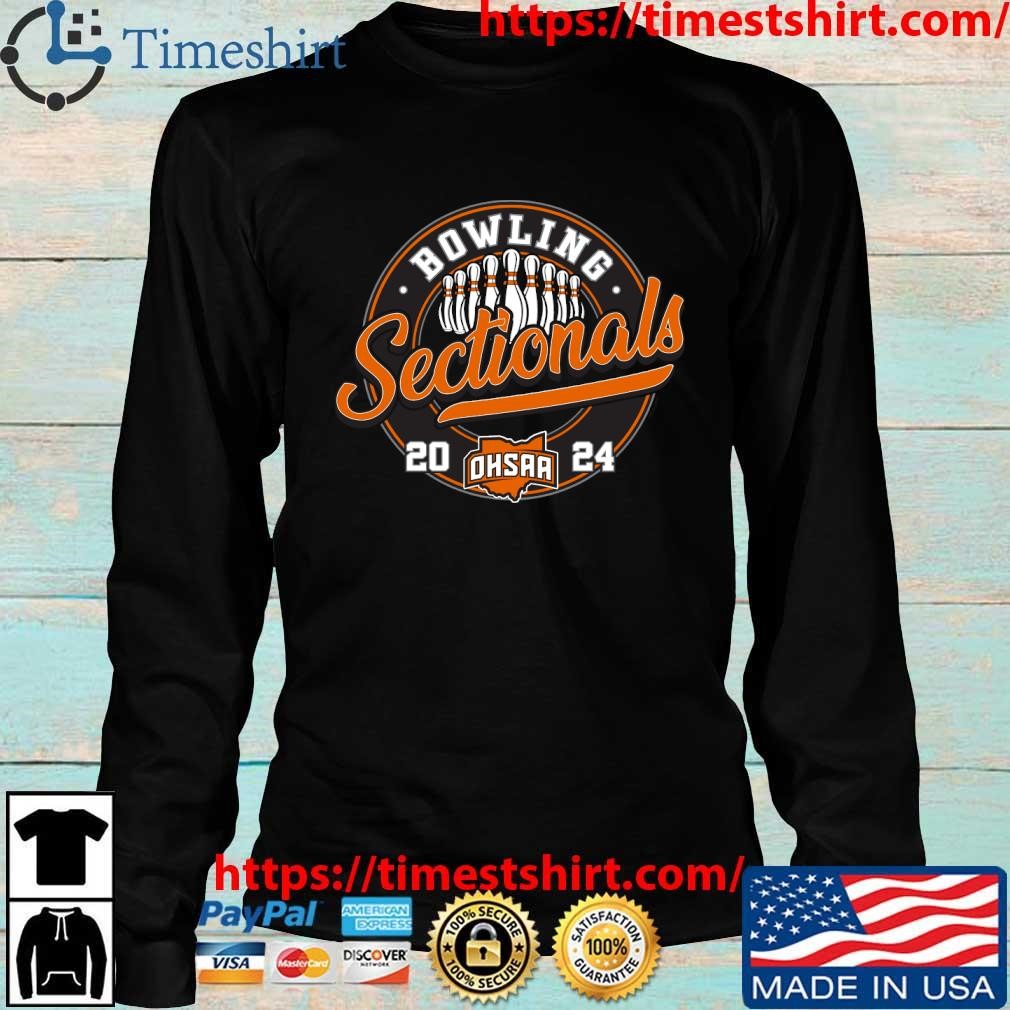 Official Official 2024 OHSAA Bowling Sectionals Shirt, hoodie, sweater