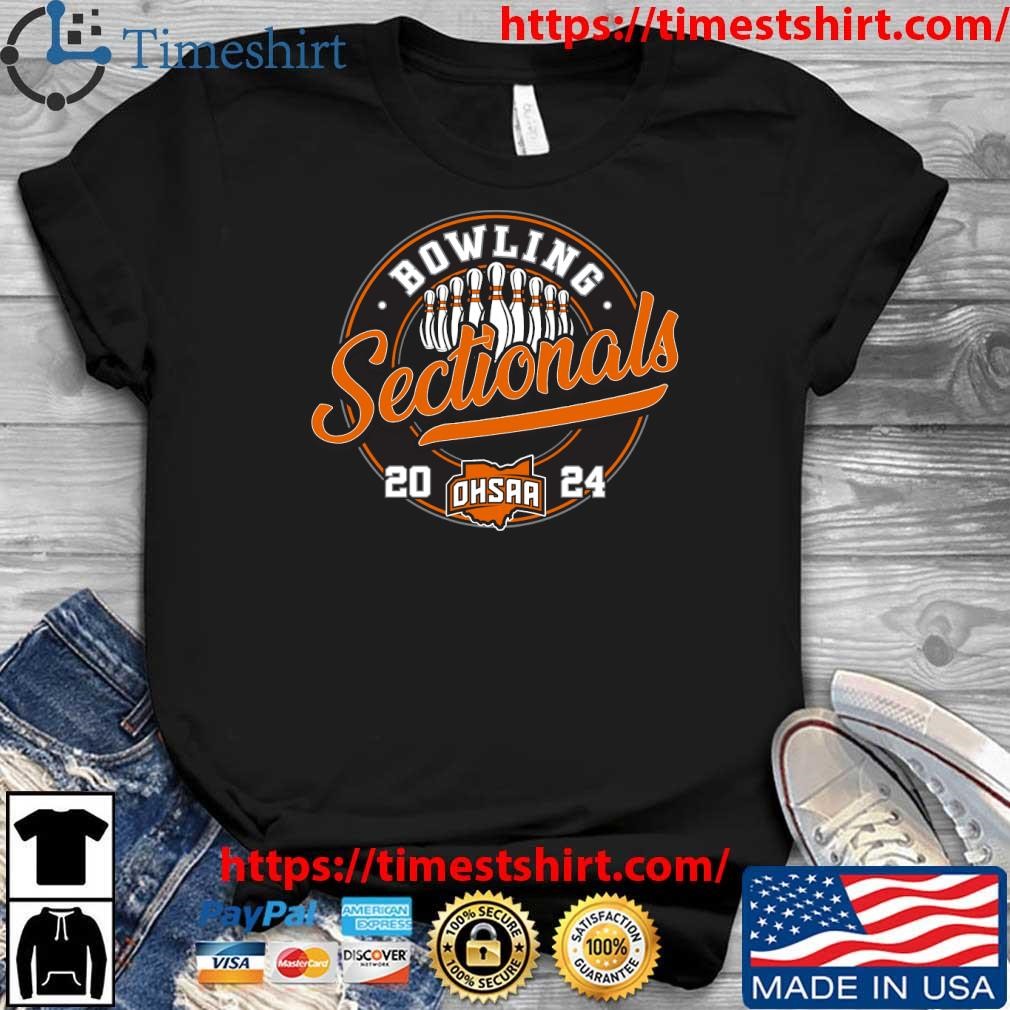 Official Official 2024 OHSAA Bowling Sectionals Shirt, hoodie, sweater