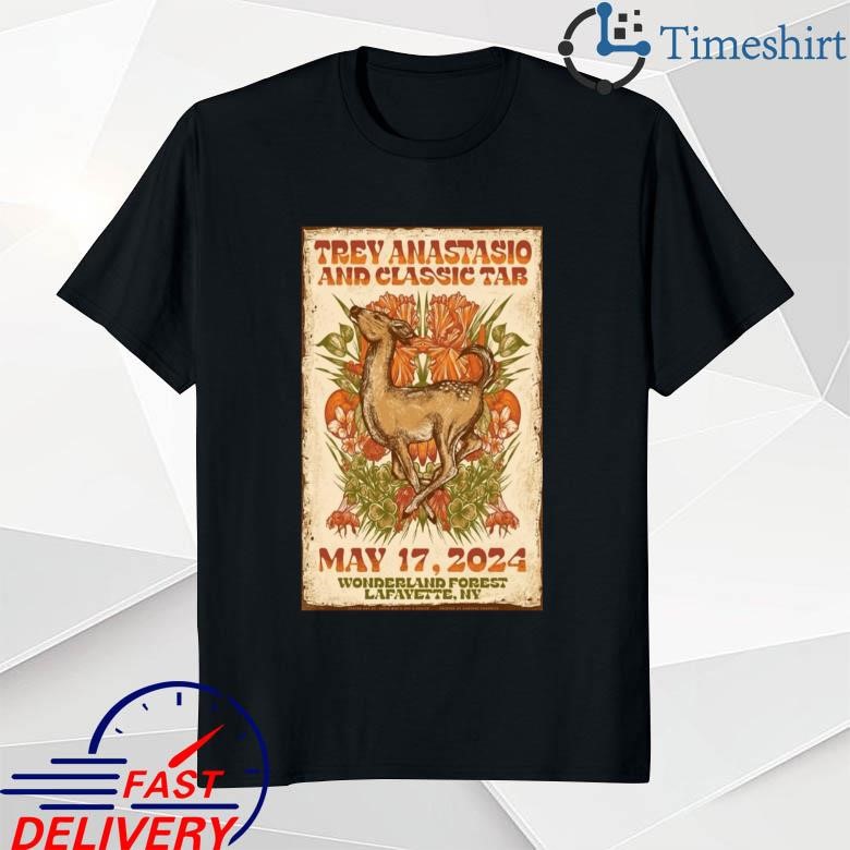 Original Trey Anastasio And Classic Tab May 17 2024 Wonderland Forest Lafayette NY T-shirt